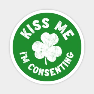 Kiss me I'm consenting Magnet